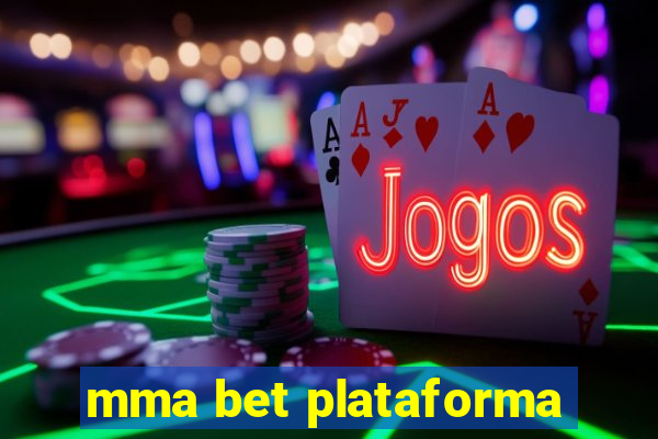 mma bet plataforma